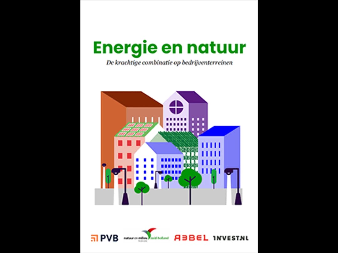Energie en natuur: De krachtige combinatie op bedrijventerreinen